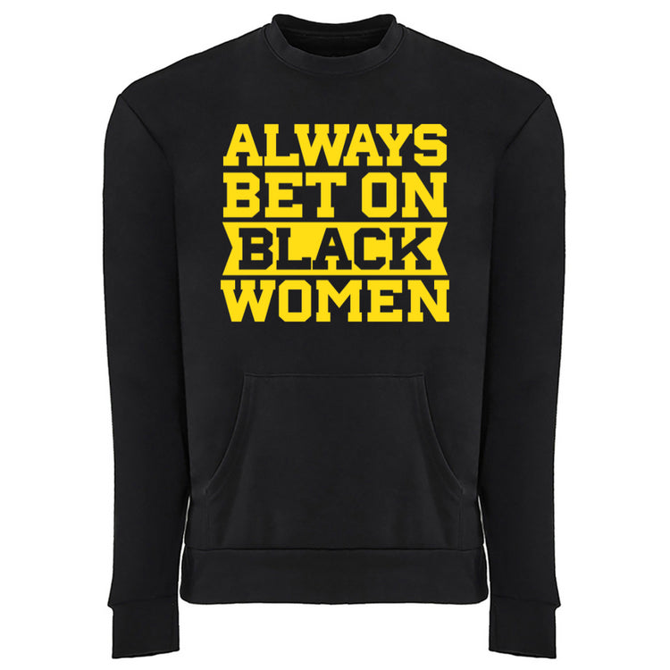 Always Bet on Black Women pocket sweatshirt