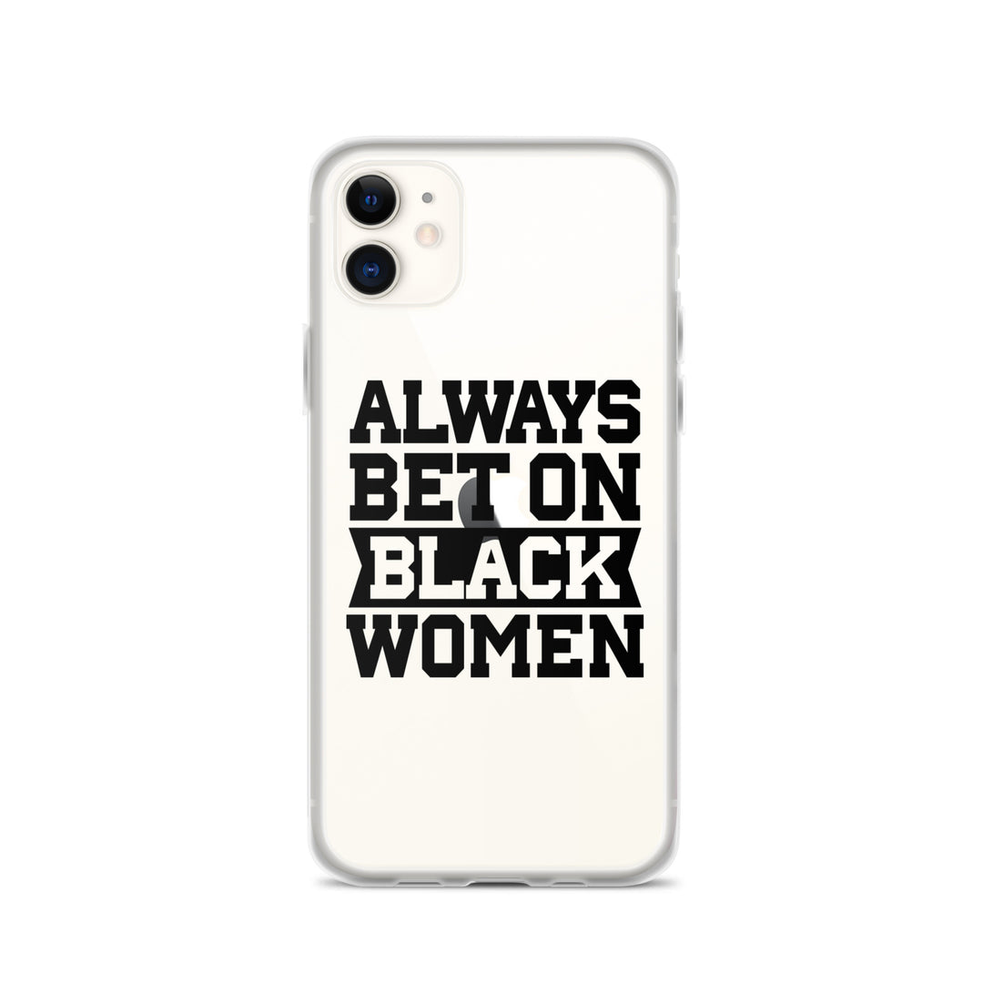 Always Bet on Black Women iPhone Case