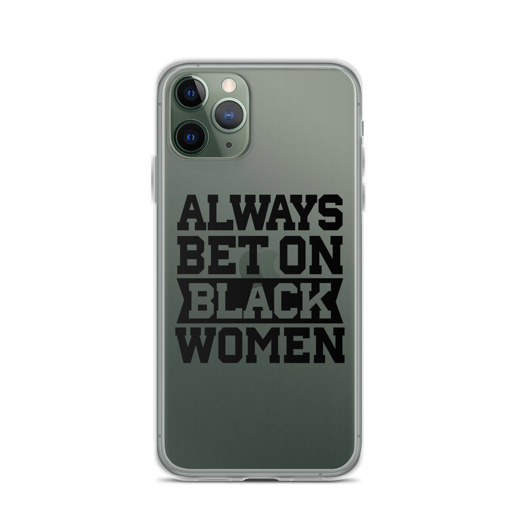 Always Bet on Black Women iPhone Case