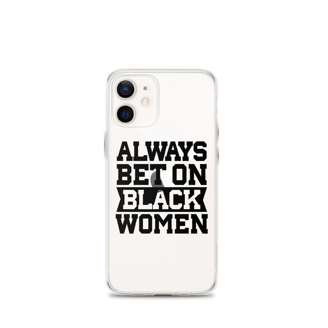 Always Bet on Black Women iPhone Case