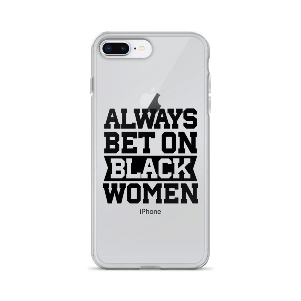 Always Bet on Black Women iPhone Case