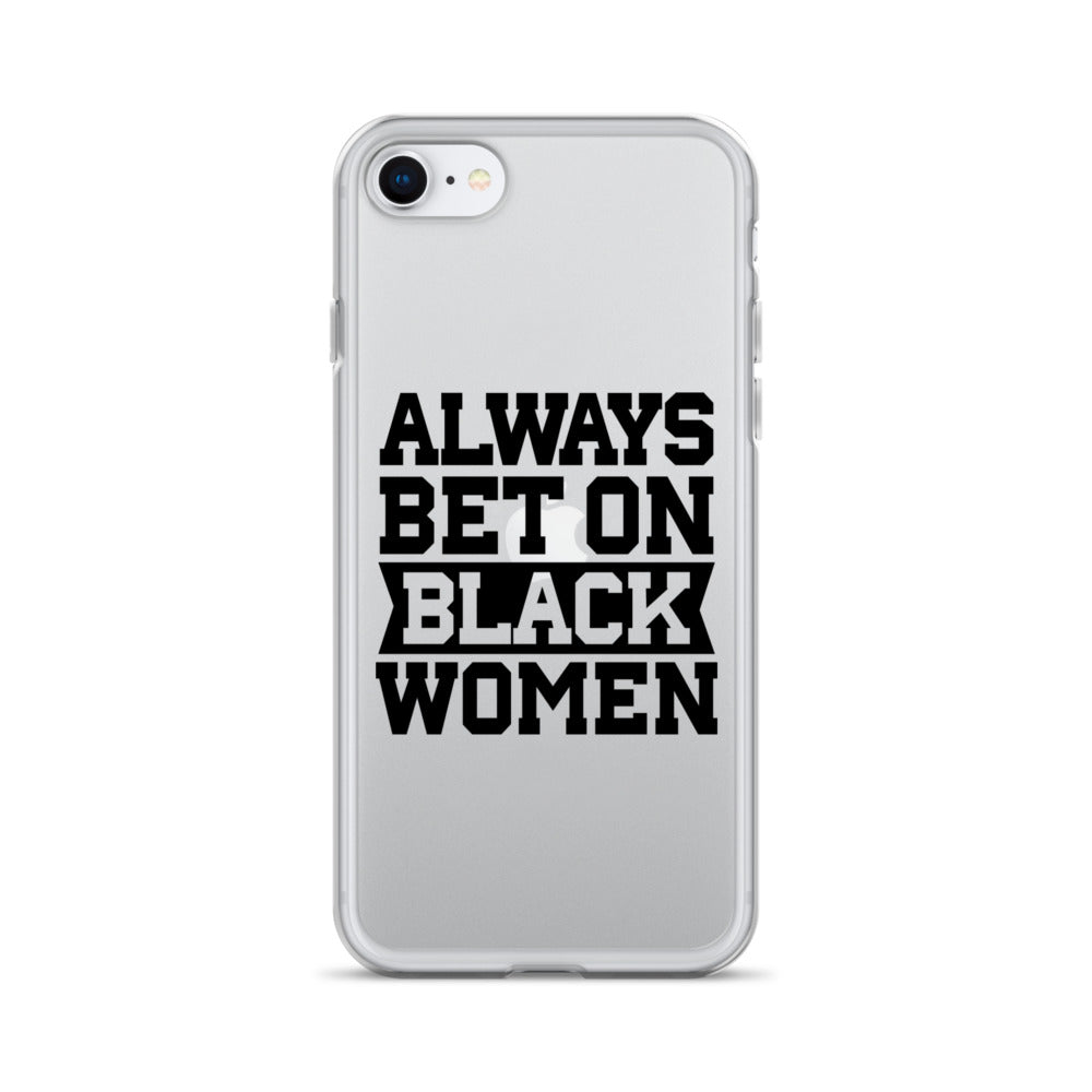 Always Bet on Black Women iPhone Case