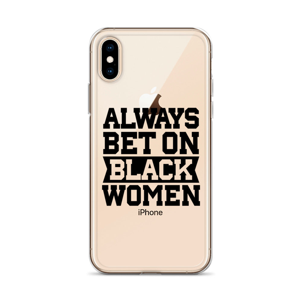 Always Bet on Black Women iPhone Case