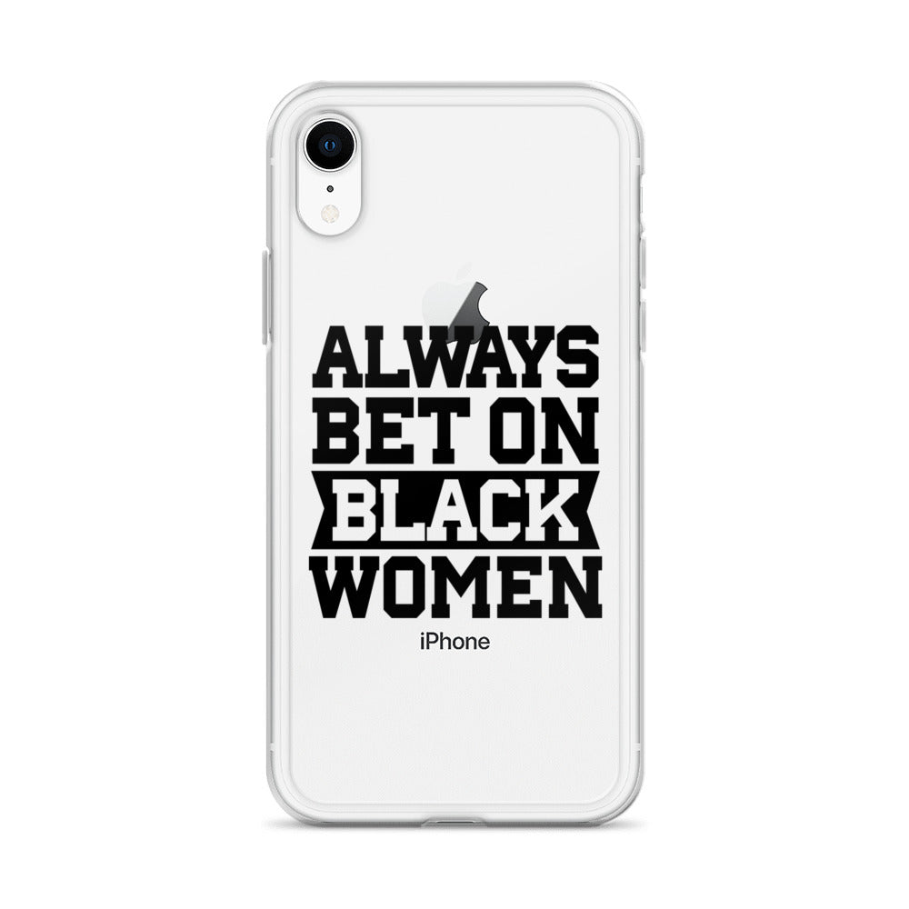 Always Bet on Black Women iPhone Case