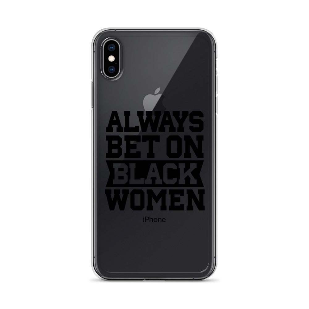 Always Bet on Black Women iPhone Case