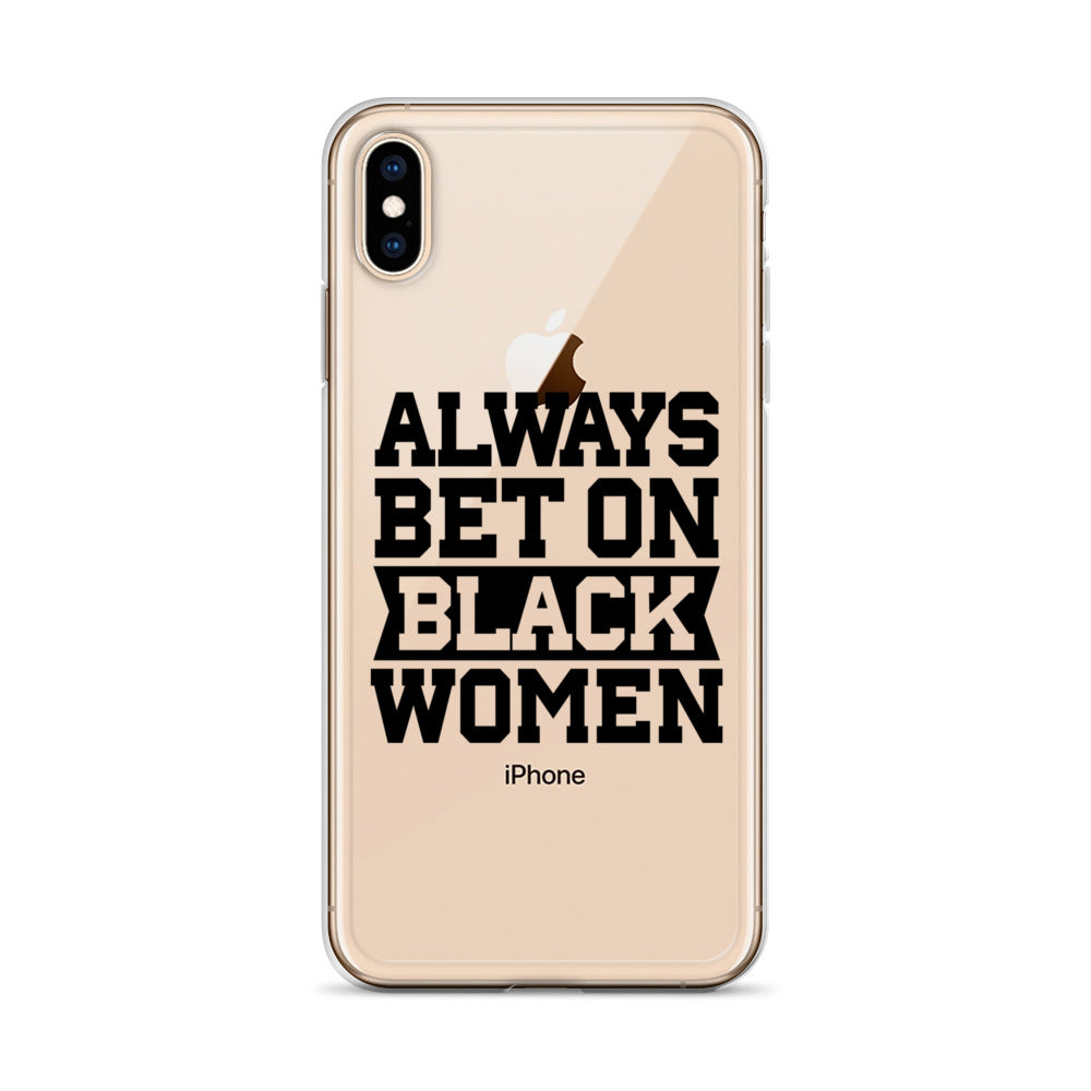 Always Bet on Black Women iPhone Case