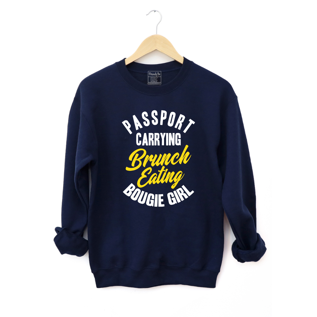 Passport Carrying Brunch Eating Bougie Girl sweatshirt